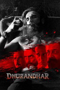 Dhurandhar (2025) ปฏิบัติการกล้าสนั่นเมือง